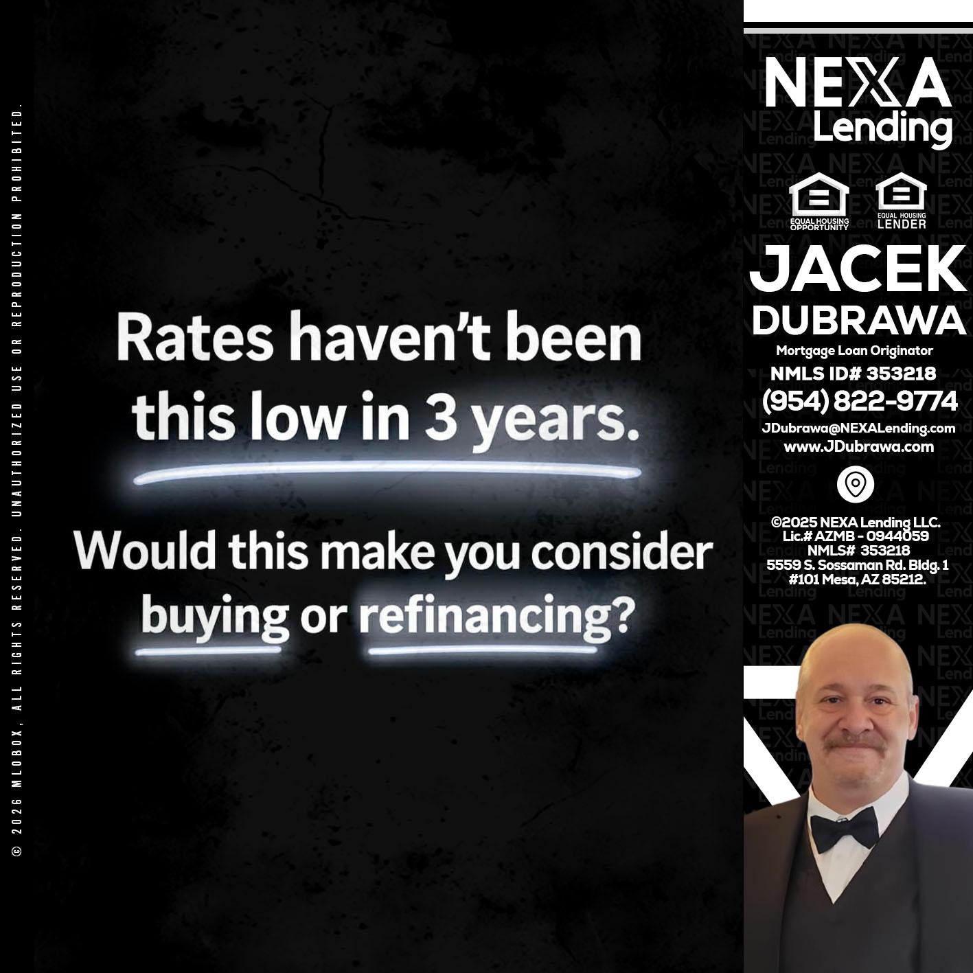 RATES HAVEN'T - Jacek Dubrawa -Senior Loan Officer