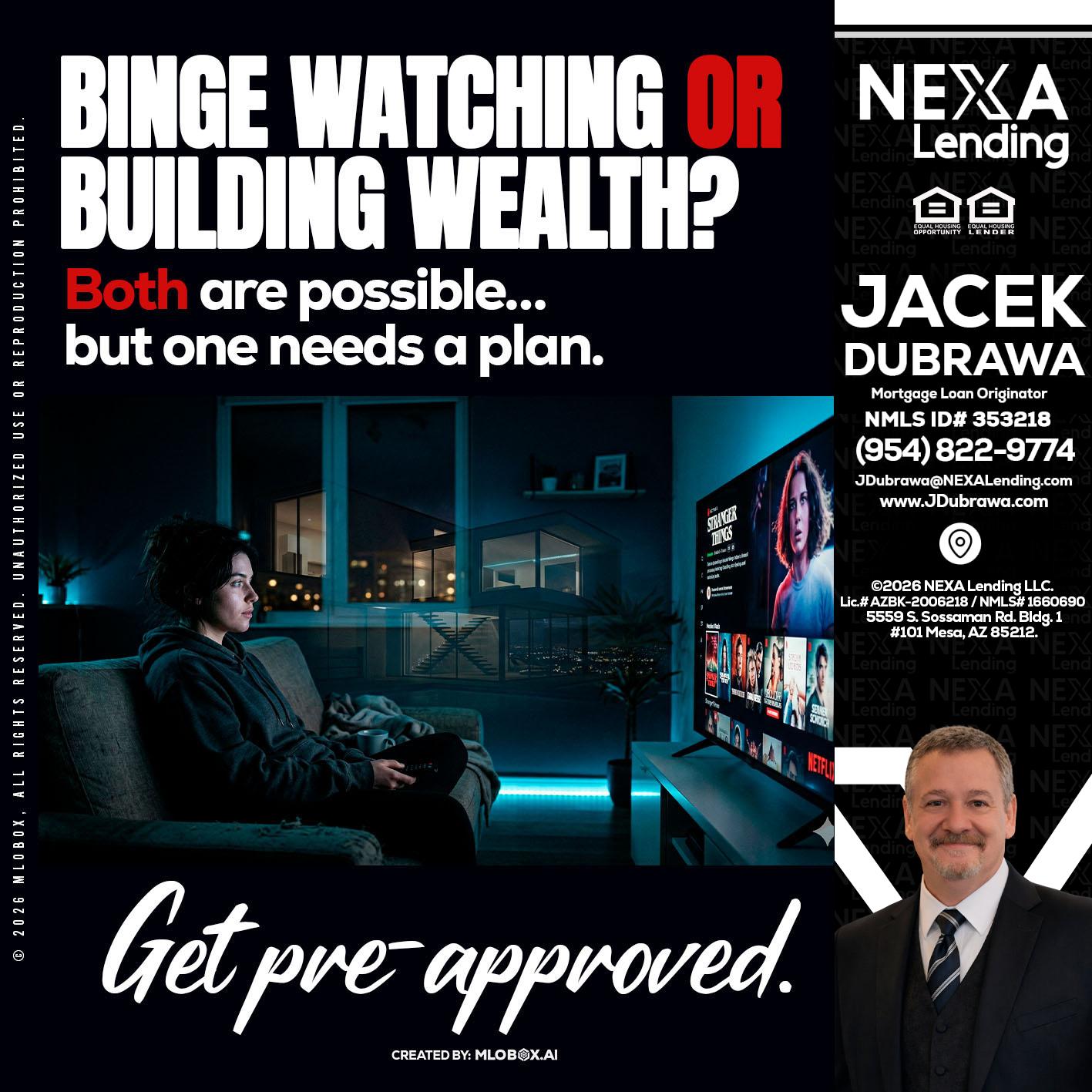 BINGE WATCHING - Jacek Dubrawa -Senior Loan Officer