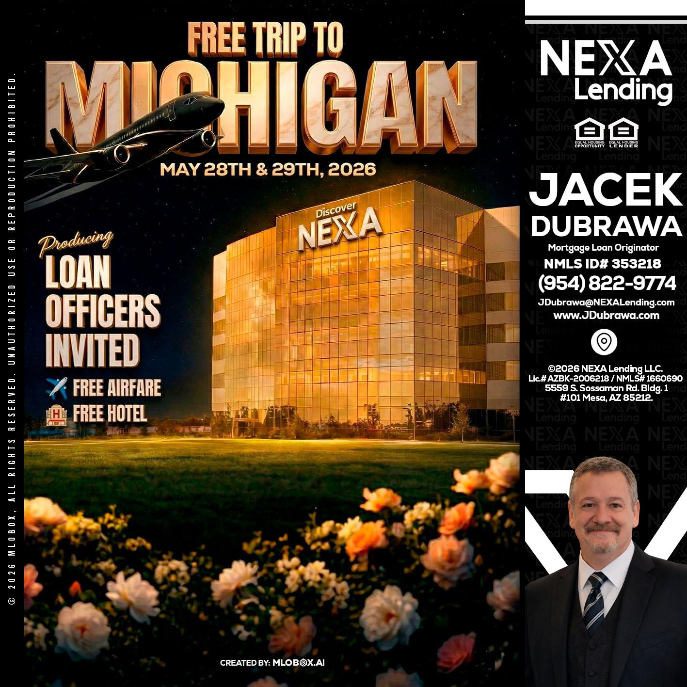 FREE TRIP TO MICHIGAN - Jacek Dubrawa -Senior Loan Officer