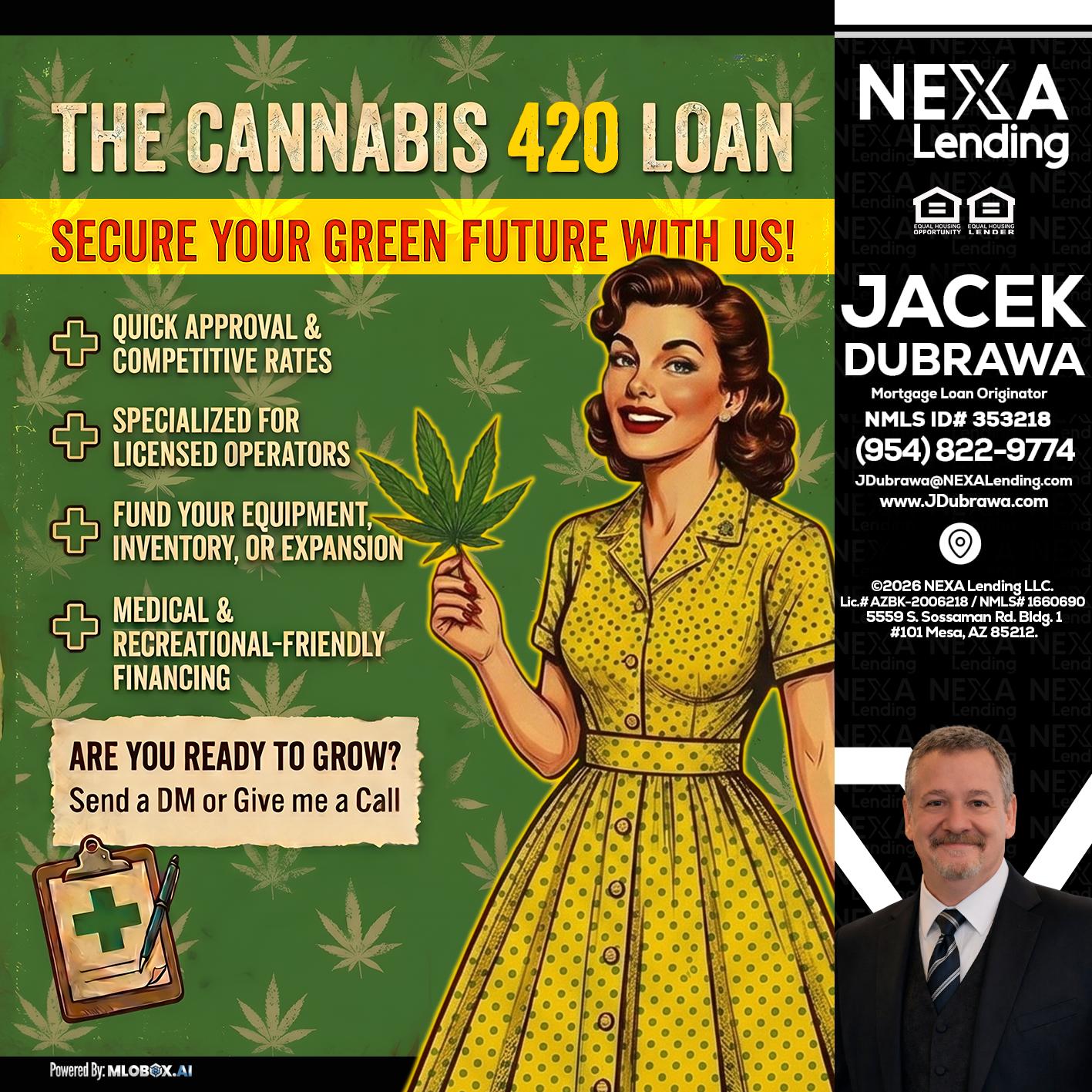 CELEBRATE 420 WITH A CANNABIS LOAN - Jacek Dubrawa -Senior Loan Officer