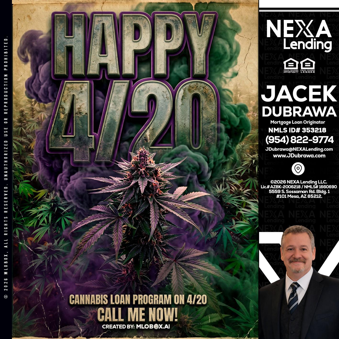 HAPPY 420 - Jacek Dubrawa -Senior Loan Officer