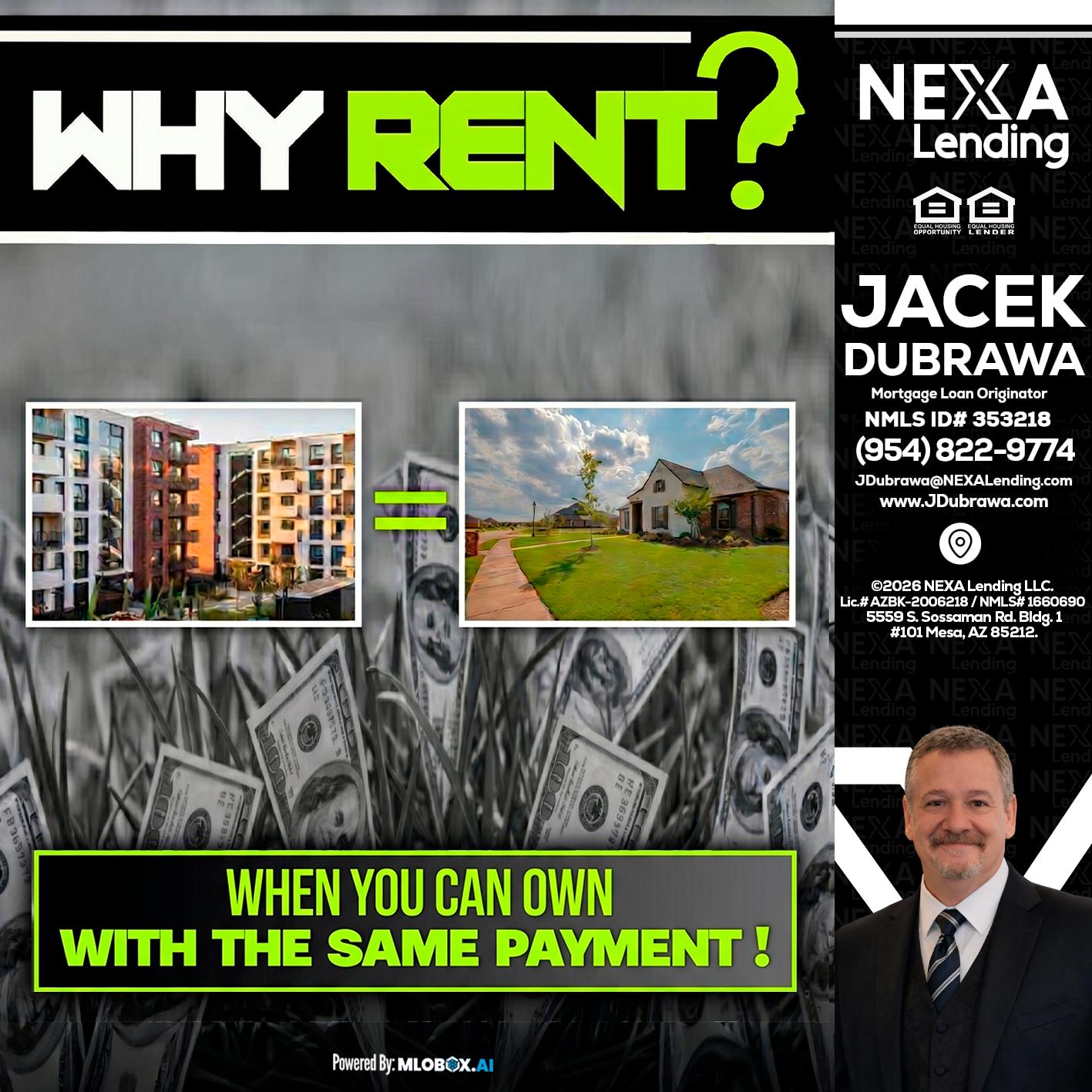 WHY RENT? - Jacek Dubrawa -Senior Loan Officer