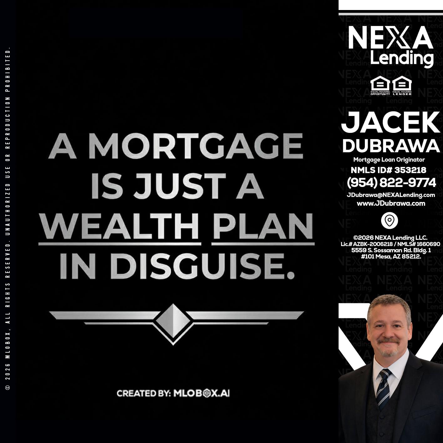 a mortgage is just - Jacek Dubrawa -Senior Loan Officer