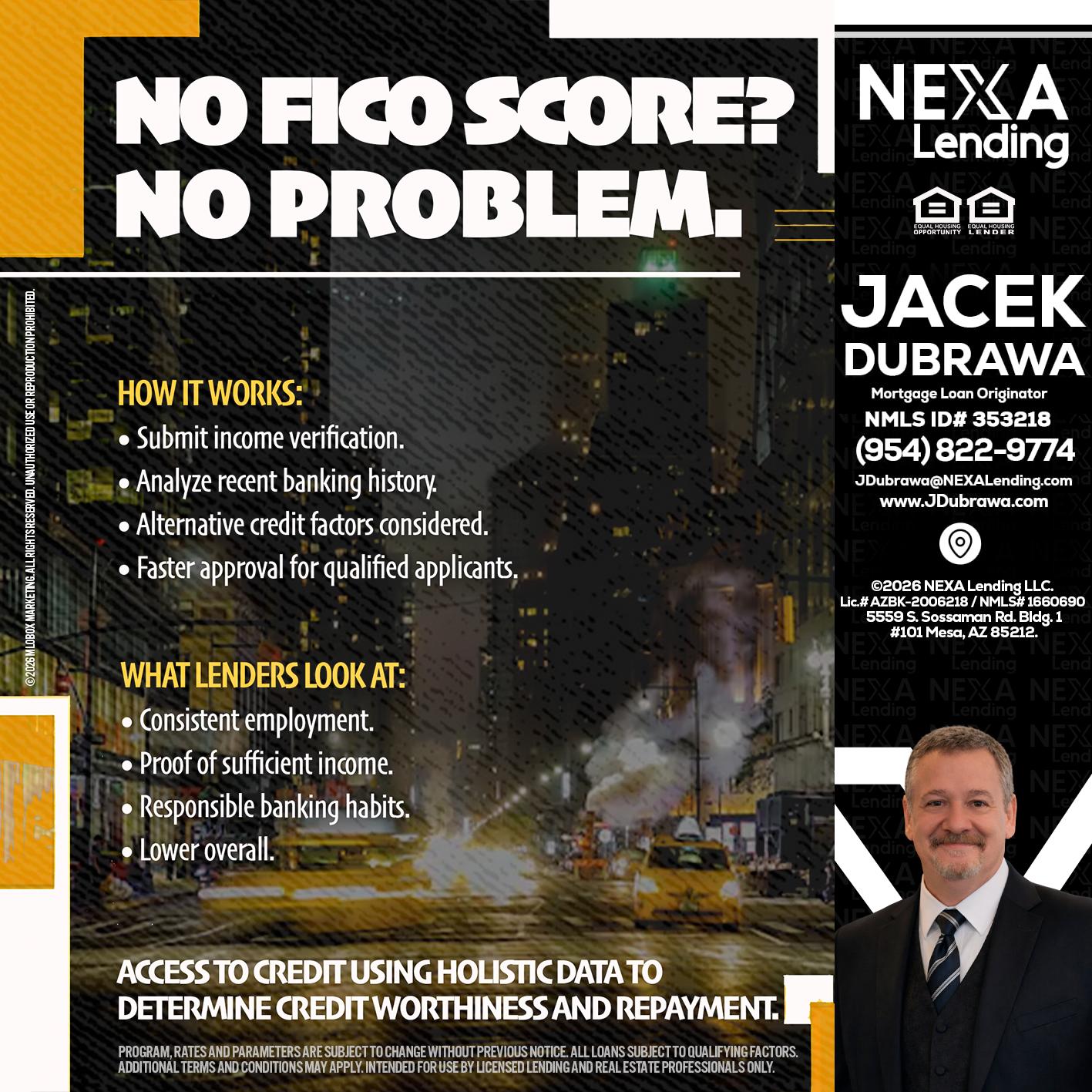 NO FICO SCORE? - Jacek Dubrawa -Senior Loan Officer