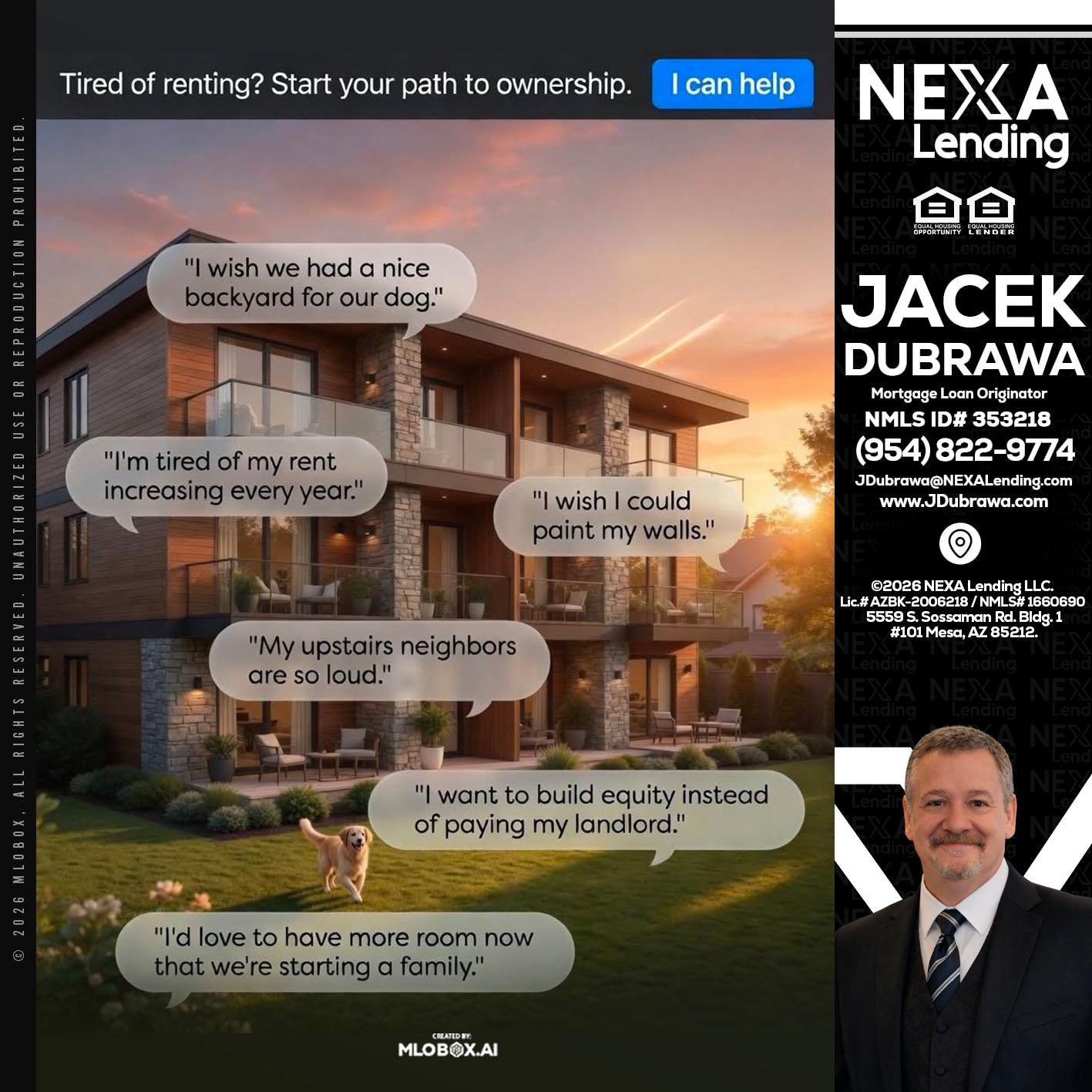TIRED OF RENTING - Jacek Dubrawa -Senior Loan Officer