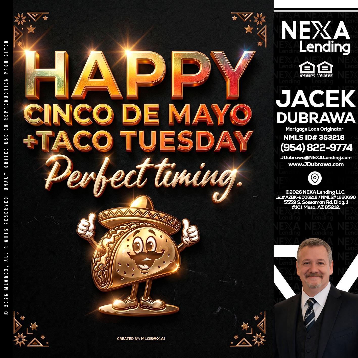 happy 5 de mayo - Jacek Dubrawa -Senior Loan Officer