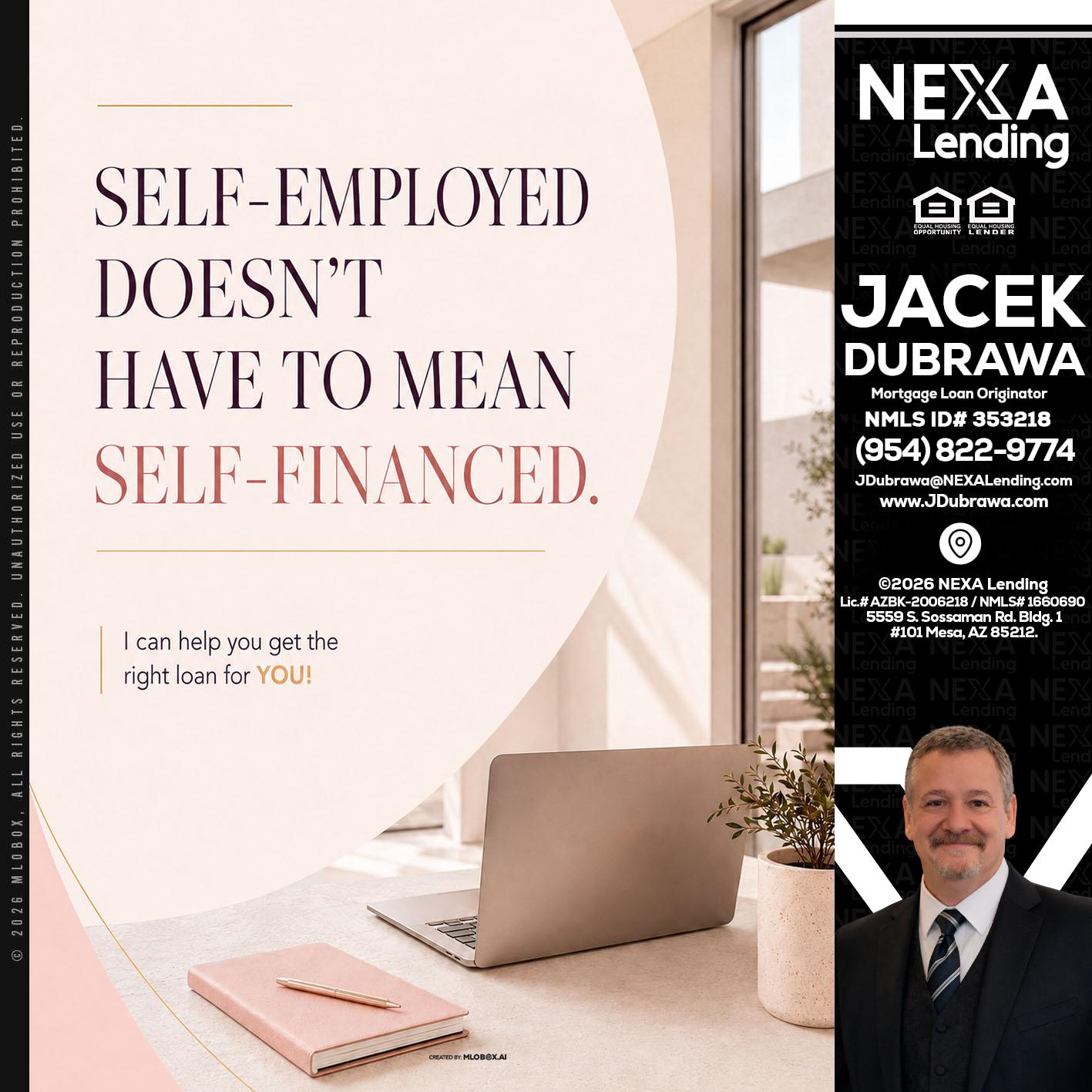 SELF EMPLOYED - Jacek Dubrawa -Senior Loan Officer